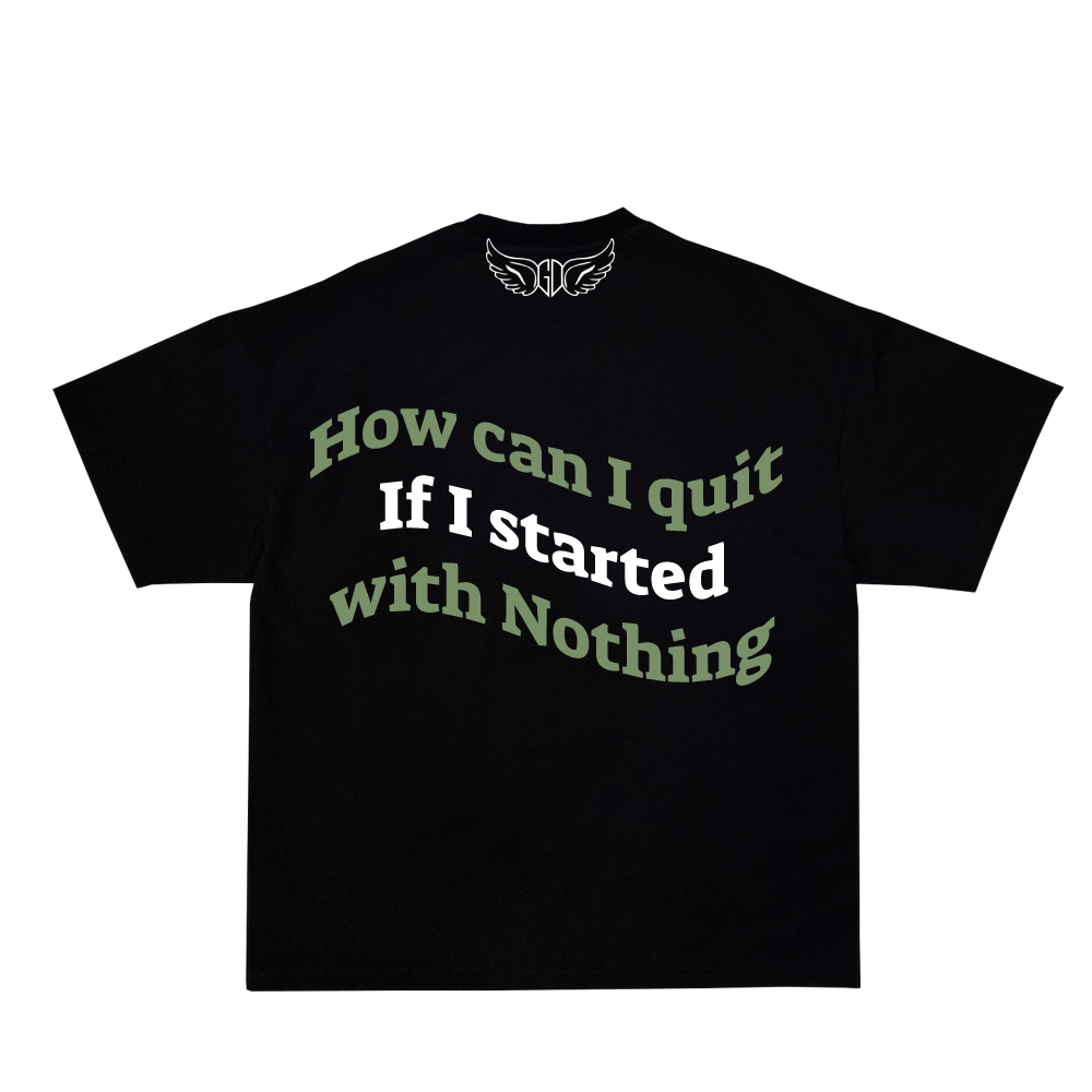 Gods Decision T-Shirt (How can I quit If I started with nothing)