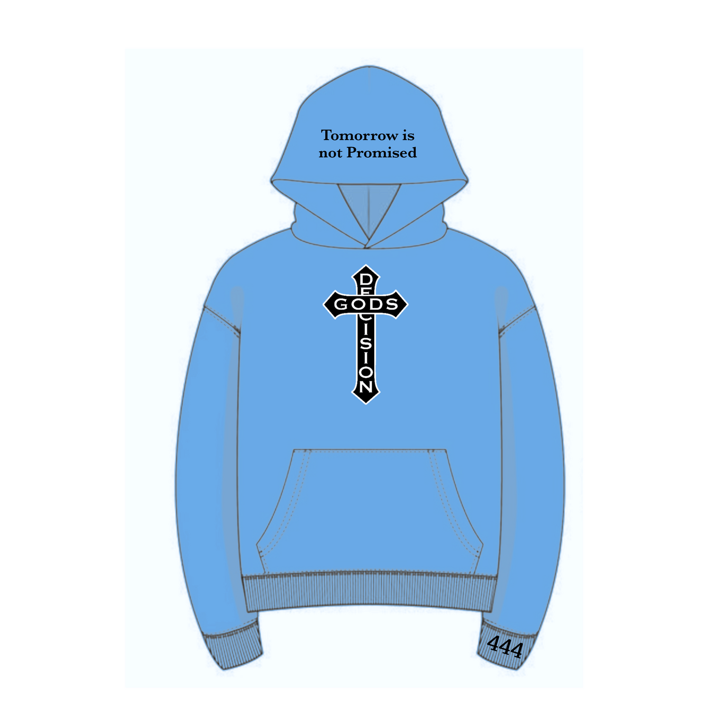 Cross Hoodie (Tomorrow is not promised)